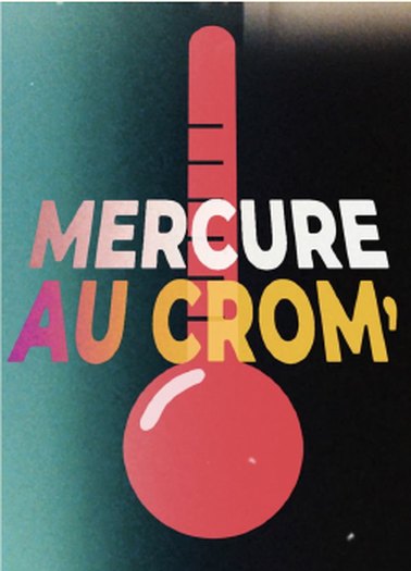 Affiche « Mercure au Crom' » : un thermomètre bouillant